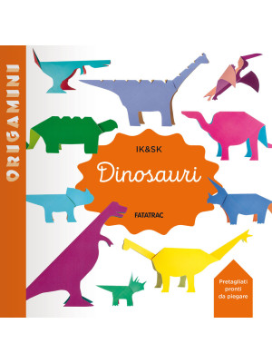 Dinosauri. Origamini. Ediz. a colori