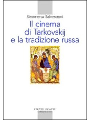 Il cinema di Tarkovskij e l...