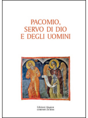 Pacomio, servo di Dio e deg...