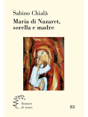 Maria di Nazaret, sorella e...
