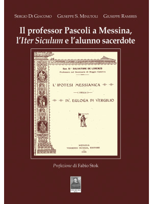 Il professor Pascoli a Mess...