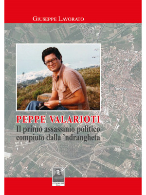 Peppe Valarioti. Il primo a...