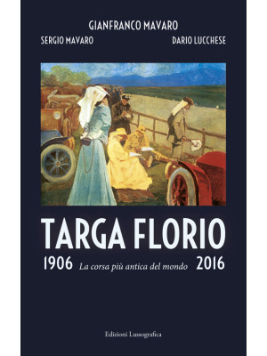 Targa Florio 1906-2016. La ...