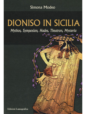 Dioniso in Sicilia. Mythos,...