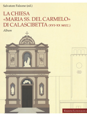 La chiesa «Maria SS. del Ca...