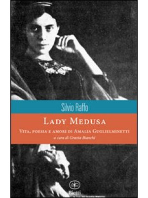 Lady Medusa. Vita, poesia e...