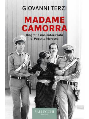 Madame Camorra. Biografia n...