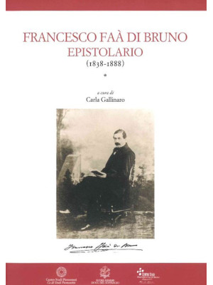 Francesco Faà di Bruno. Epistolario (1838-1888)