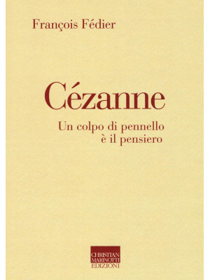 Cézanne. Un colpo di pennel...