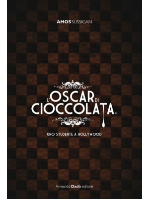 L'Oscar di cioccolata. Uno ...