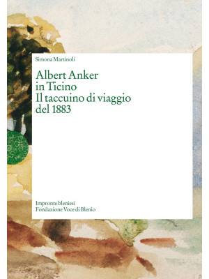 Albert Anker in Ticino. Il ...