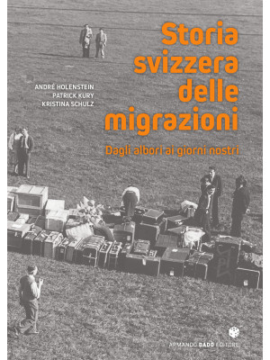 Storia svizzera delle migra...