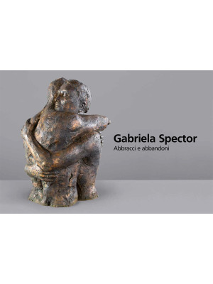 Gabriela Spector. Abbracci ...