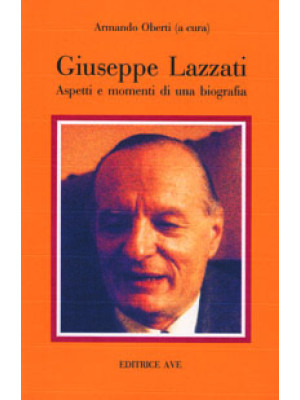 Giuseppe Lazzati: aspetti e...