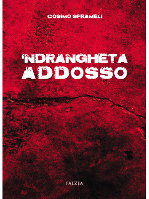 'Ndrangheta addosso