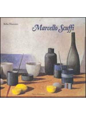 Marcello Scuffi. Catalogo d...