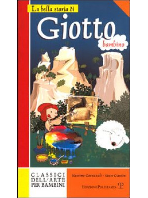 La bella storia di Giotto b...