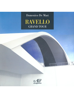 Ravello. Grand tour. Ediz. ...