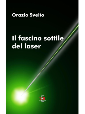 Il fascino sottile del laser