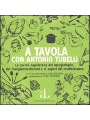 A tavola con Antonio Tubell...