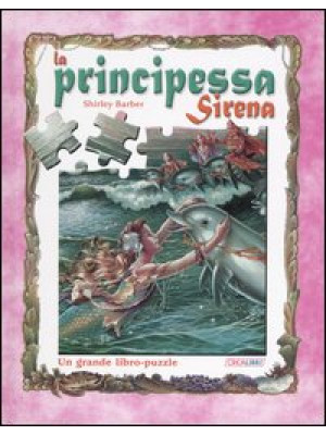 La principessa Sirena. Un g...