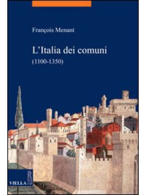 L'Italia dei comuni (1100-1...