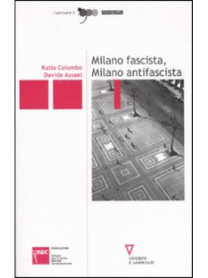 Milano fascista, Milano ant...