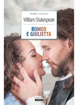 Romeo e Giulietta. Ediz. in...