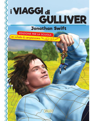 I viaggi di Gulliver. Ediz....