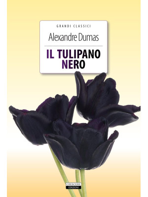 Il tulipano nero. Ediz. int...