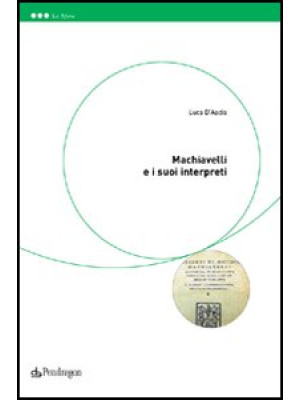 Machiavelli e i suoi interp...