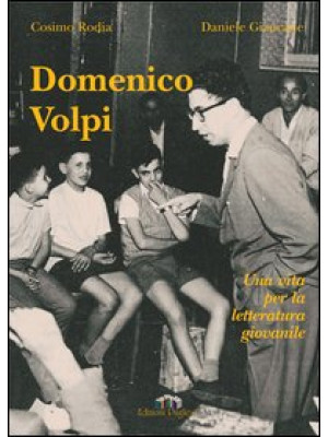 Domenico Volpi. Una vita pe...