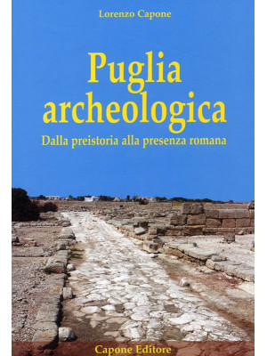 Puglia archeologica. Dalla ...