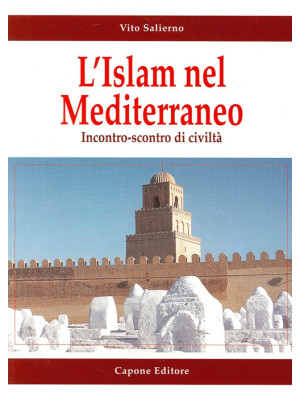 L'Islam e il Mediterraneo. ...