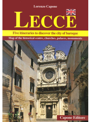 Lecce. Five itineraries to ...