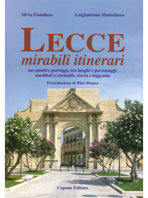 Lecce, mirabili itinerari n...