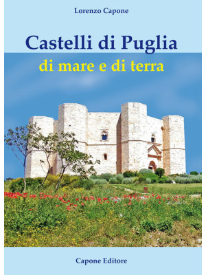 Castelli di Puglia di mare ...