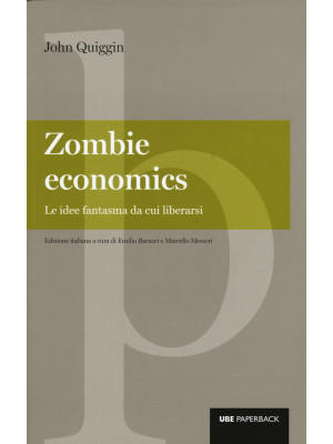 Zombie economics. Le idee f...