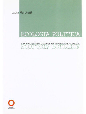 Ecologia politica. Tra rifl...