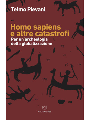 Homo Sapiens e altre catast...
