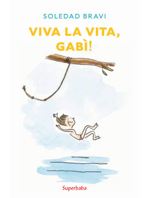 Viva la vita, Gabì!