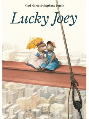 Lucky Joey. Ediz. a colori