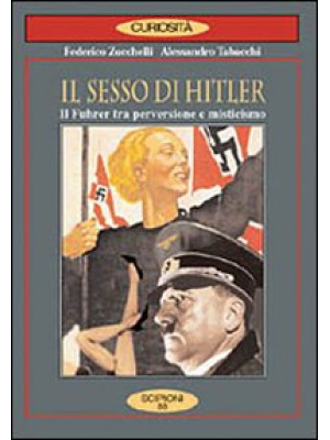 Il sesso di Hitler. Il führ...