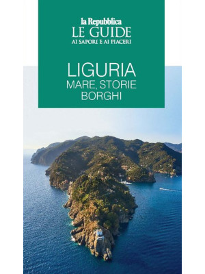 Liguria. Mare, storie, borg...