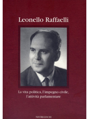 Leonello Raffaelli. La vita...