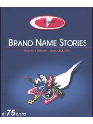 Brand name stories. Ediz. i...