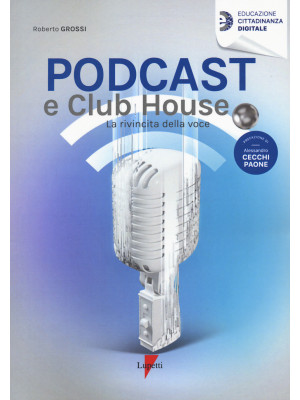 Podcast e clubhouse. La riv...
