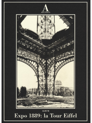 Expo 1889: la Tour Eiffel. ...