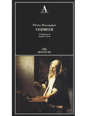 Vermeer. Ediz. illustrata