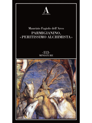 Parmigianino, «peritissimo ...